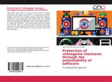 Buchcover von Protection of videogame mechanic through the patentability of software