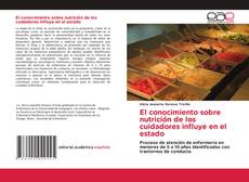 El conocimiento sobre nutrición de los cuidadores influye en el estado的封面