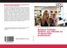 Portada del libro de Balance trabajo-familia: sus efectos en el desarrollo profesional