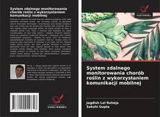 System zdalnego monitorowania chorób roślin z wykorzystaniem komunikacji mobilnej kitap kapağı