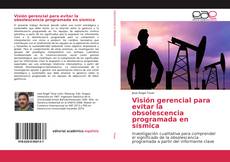 Couverture de Visión gerencial para evitar la obsolescencia programada en sísmica