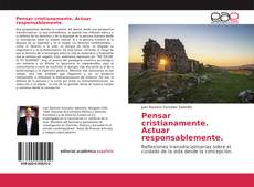 Portada del libro de Pensar cristianamente. Actuar responsablemente.