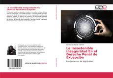 Couverture de La Insostenible Inseguridad En el Derecho Penal de Excepción