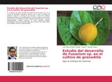 Portada del libro de Estudio del desarrollo de Fusarium sp. en el cultivo de granadilla