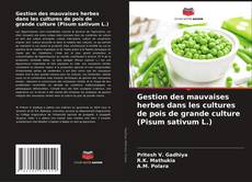 Borítókép a  Gestion des mauvaises herbes dans les cultures de pois de grande culture (Pisum sativum L.) - hoz
