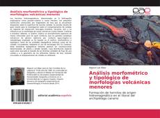 Portada del libro de Análisis morfométrico y tipológico de morfologías volcánicas menores