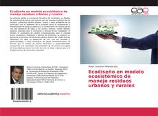 Portada del libro de Ecodiseño en modelo ecosistémico de manejo residuos urbanos y rurales