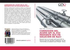 Portada del libro de CORROSIÓN DEL ACERO API 5L X52 MEDIANTE RCE EN SOLUCIÓN DE NaCl
