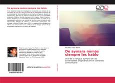 Portada del libro de De aymara nomás siempre les hablo
