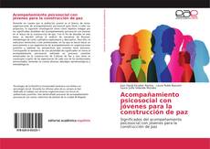Capa do livro de Acompañamiento psicosocial con jóvenes para la construcción de paz 