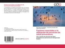 Factores asociados a la utilización de servicios de salud preventivos的封面