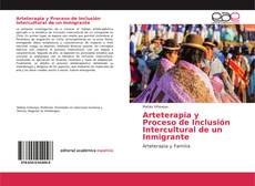 Arteterapia y Proceso de Inclusión Intercultural de un Inmigrante kitap kapağı