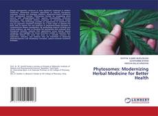 Bookcover of Phytosomes: Modernizing Herbal Medicine for Better Health