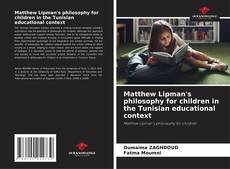 Matthew Lipman's philosophy for children in the Tunisian educational context的封面