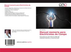 Bookcover of Manual memoria para Electricistas de Campo