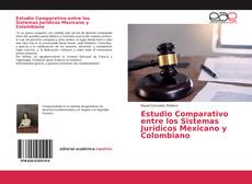 Portada del libro de Estudio Comparativo entre los Sistemas Jurídicos Mexicano y Colombiano