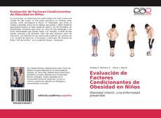 Couverture de Evaluación de Factores Condicionantes de Obesidad en Niños