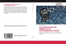 Couverture de La producción de datos en la investigación social