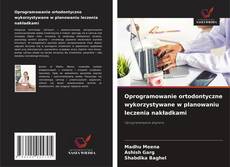 Borítókép a  Oprogramowanie ortodontyczne wykorzystywane w planowaniu leczenia nakładkami - hoz