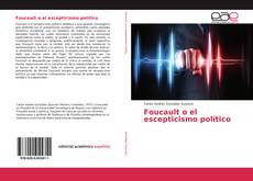 Couverture de Foucault o el escepticismo político
