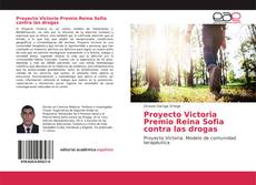 Couverture de Proyecto Victoria Premio Reina Sofia contra las drogas