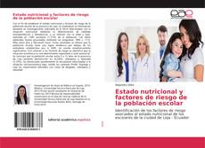 Couverture de Estado nutricional y factores de riesgo de la población escolar