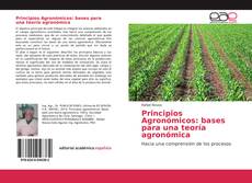 Bookcover of Principios Agronómicos: bases para una teoría agronómica
