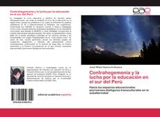 Copertina di Contrahegemonía y la lucha por la educación en el sur del Perú