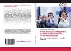 Buchcover von Propuesta para mejorar la calidad de servicio de ventas telefónicas