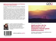 Portada del libro de Aplicación de la Remisión en el Sistema Penal para Adolescentes