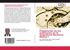 Couverture de Preparación de los profesores en la asignatura Mecánica Básica I