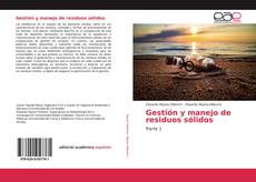 Bookcover of Gestión y manejo de residuos sólidos