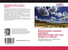 Couverture de Reencontrar nuestro camino e Identificarnos con una lengua y cultura.