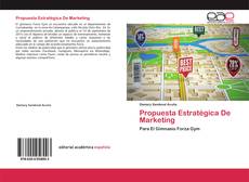 Bookcover of Propuesta Estratégica De Marketing