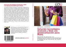 Portada del libro de Solución tecnológica Android y Web con geolocalización para Malls