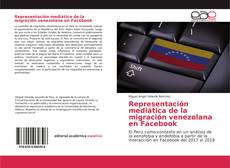 Bookcover of Representación mediática de la migración venezolana en Facebook