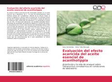 Bookcover of Evaluación del efecto acaricida del aceite esencial de acantholippia