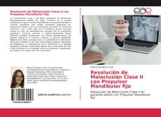Couverture de Resolución de Maloclusión Clase II con Propulsor Mandibular fijo