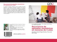 Bookcover of Recurrencia de episodios neumónicos en menores de 5 años