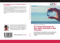 Bookcover of El cooperativismo le dio agua potable a Río Tercero