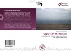 Capa do livro de Capture Of The William 