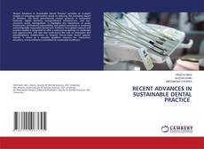RECENT ADVANCES IN SUSTAINABLE DENTAL PRACTICE kitap kapağı