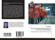 Bookcover of Personal Protective Equipment in the Oil and Gas Industry