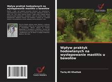 Wpływ praktyk hodowlanych na występowanie mastitis u bawołów的封面
