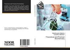 Bookcover of Theoretical and Practical Biochemistry