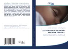 Обложка QIZILO'NGACH ATREZIASINI XIRURGIK DAVOLAS: