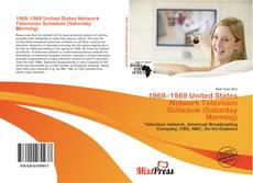 Bookcover of 1968–1969 United States Network Television Schedule (Saturday Morning)