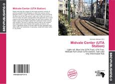 Buchcover von Midvale Center (UTA Station)