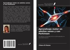 Borítókép a  Aprendizaje motor en adultos sanos y con Parkinson - hoz