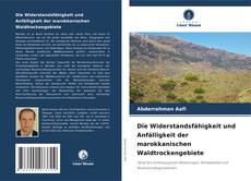 Couverture de Die Widerstandsfähigkeit und Anfälligkeit der marokkanischen Waldtrockengebiete